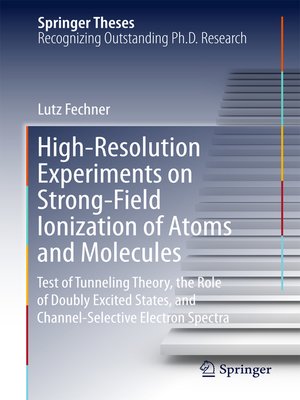 cover image of High-Resolution Experiments on Strong-Field Ionization of Atoms and Molecules